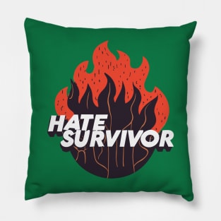 hate survivor fire Pillow