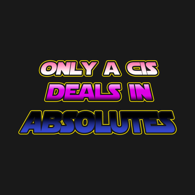 Only a CIS deals in absolutes - Genderfluid flag text - wtframe comics by WTFrameComics