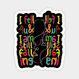 i feel for you and i am still falling popcast Magnet