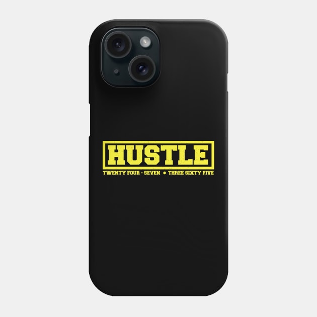 Hustle: 24/7, 365 (Yellow Text) Phone Case by artofplo