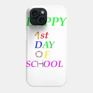 First Day of school shirt Back to school teach shirt 1st class grade  happy funny gift man women T-shirt Phone Case