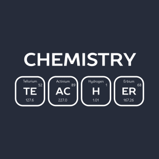 Chemistry Periodic Table Teach T-Shirt