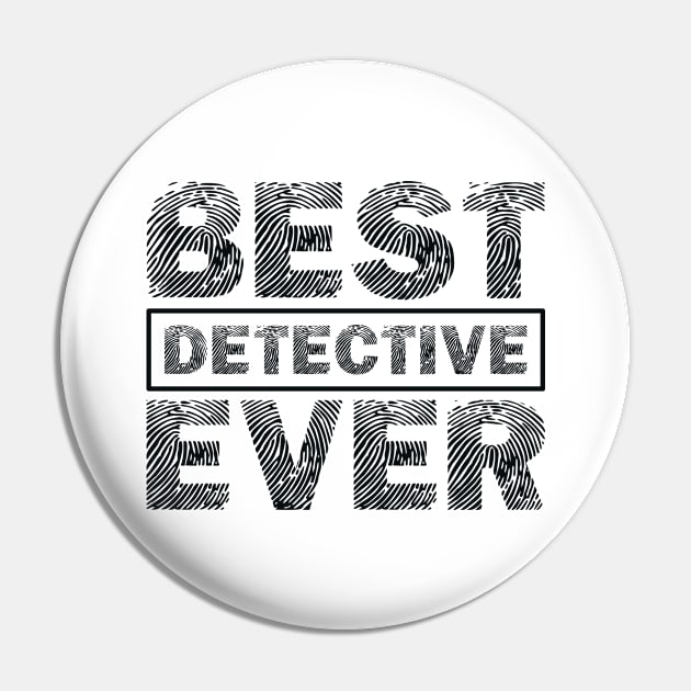 Best Detective Ever Pin by colorsplash