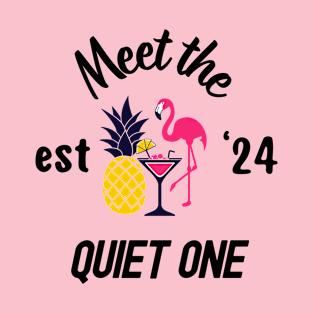 Meet the Quiet One, bachelorette party T-Shirt