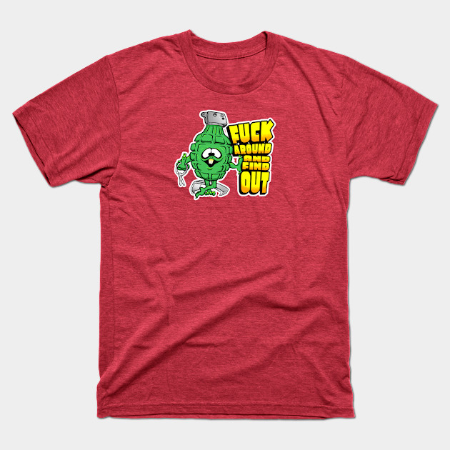 Disover Fuck Around And Find Out - Hand Grenades & Horseshoes F/B print - Cartoon - T-Shirt