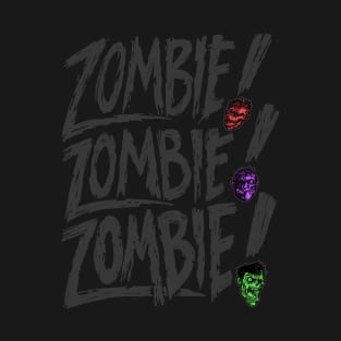 Zombie Zombie Zombie T-Shirt