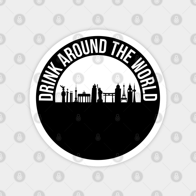 Drink Around the World Drink Around The World TeePublic