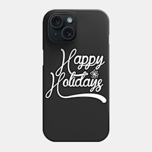 Christmas: Happy Holidays Phone Case