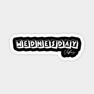 Wednesday Vibes Magnet