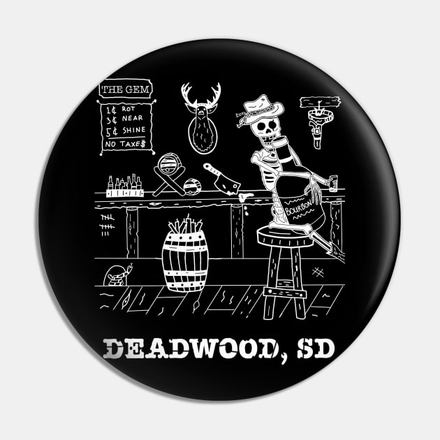 Deadwood Bar Skeleton Pin by Rezolutioner