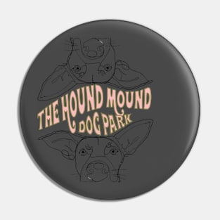 The Hound Mound Pin