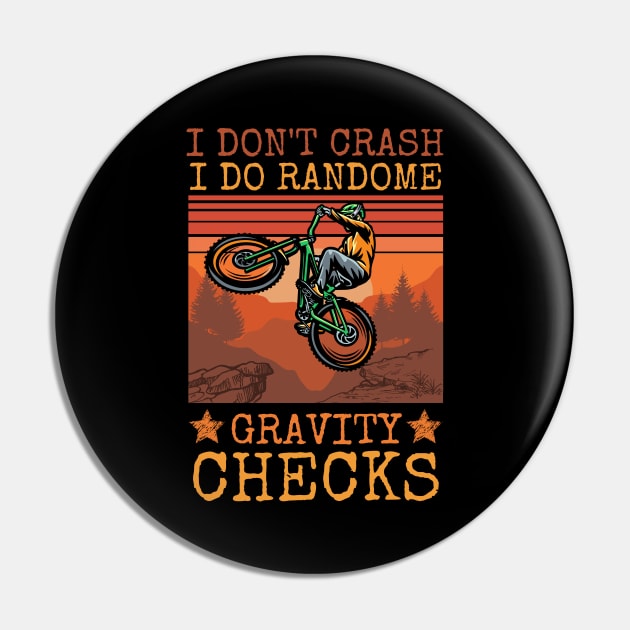 I Don't Crash I Do Random Gravity Checks Pin by JustBeSatisfied