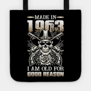 Made In 1963 I'm Old For Good Reason Tote