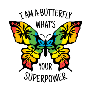 I'M A BUTTERFLY T-Shirt