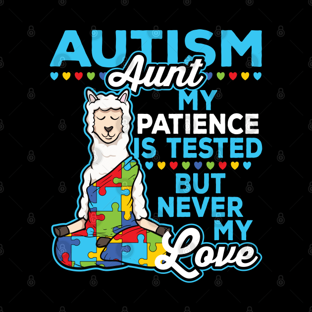 Autism Aunt My Patience Is Tested But Never My Love by RadStar