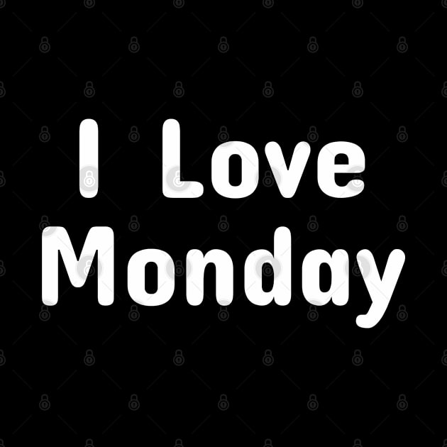 I Love Monday by ahmadzakiramadhan