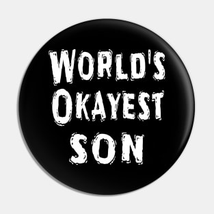 World's Okayest son Pin