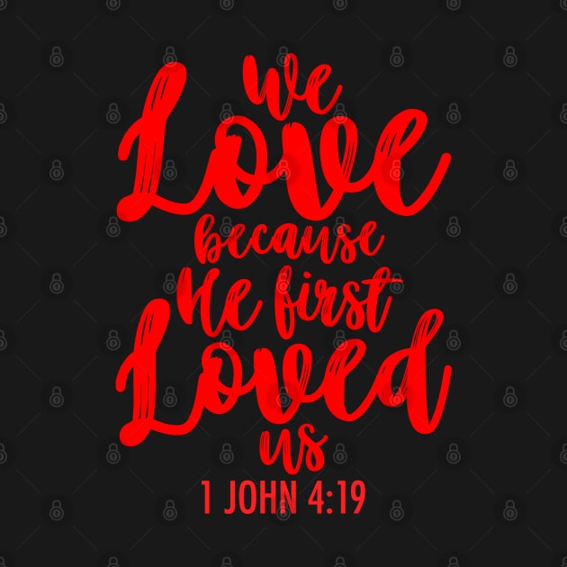 1 John 4:19 by Plushism