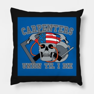 Carpenters - Union Til I die Pillow