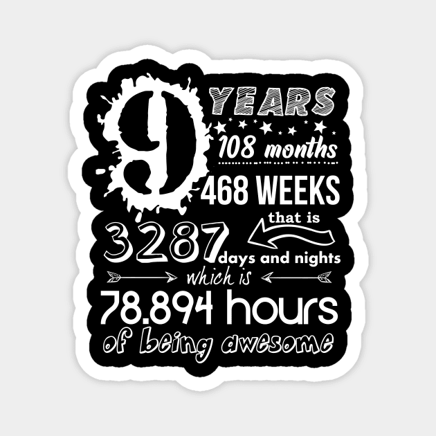 9 Years Old Funny 9th Birthday Girl Boy Gift 108 Month Magnet by Bezra