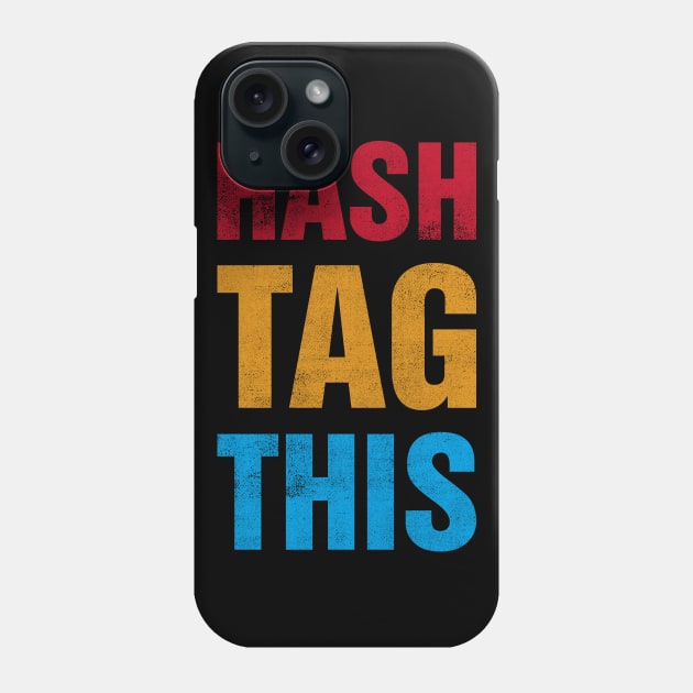 Hashtag This Phone Case by cowyark rubbark