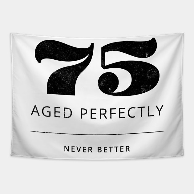 Funny 75th Birthday Quote Tapestry by MEWRCH