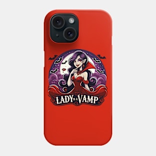 Lady Is A VAMP Phone Case