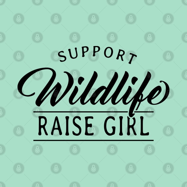 Support wildlife raise girl by twotwentyfives