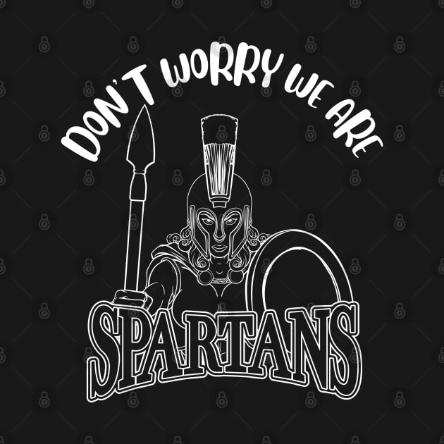 Don't Worry We Are Spartans by NivousArts