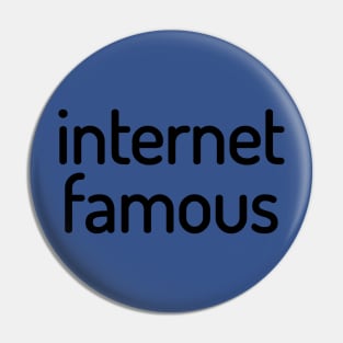 Internet Famous Funny T-Shirt Pin