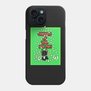 CONGRATS PUP2! Phone Case