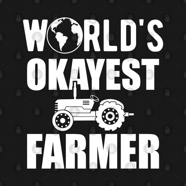 Farmer - World's okayest farmer by KC Happy Shop