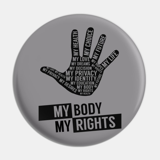 My Body My Rights Pin by TeeTee Shopping Time