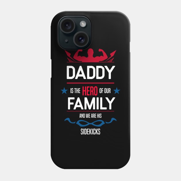 daddy is the hero of our family Re:Color 000 Phone Case by HCreatives