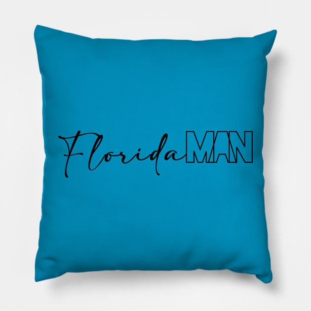 Florida Man Pillow by Girona