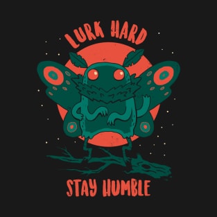 Mothman: Lurk Hard T-Shirt