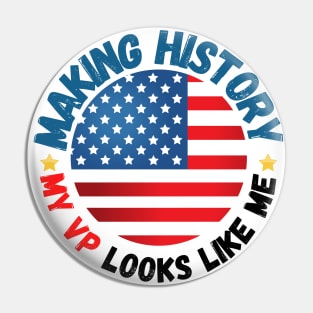 Making history my Vp looks Like me kamala harris Pin