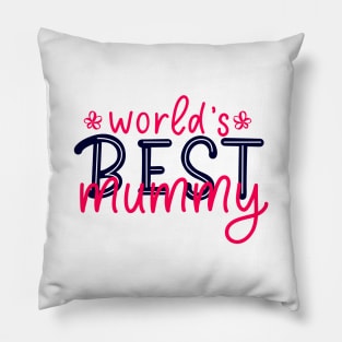 Mom quote World's best mummy Pillow