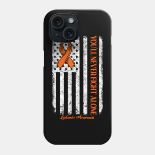 You'll Never fight Alone Blood Cancer Leukemia Awareness Phone Case