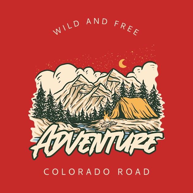 Wild and Free Camping by CoolSloganTees