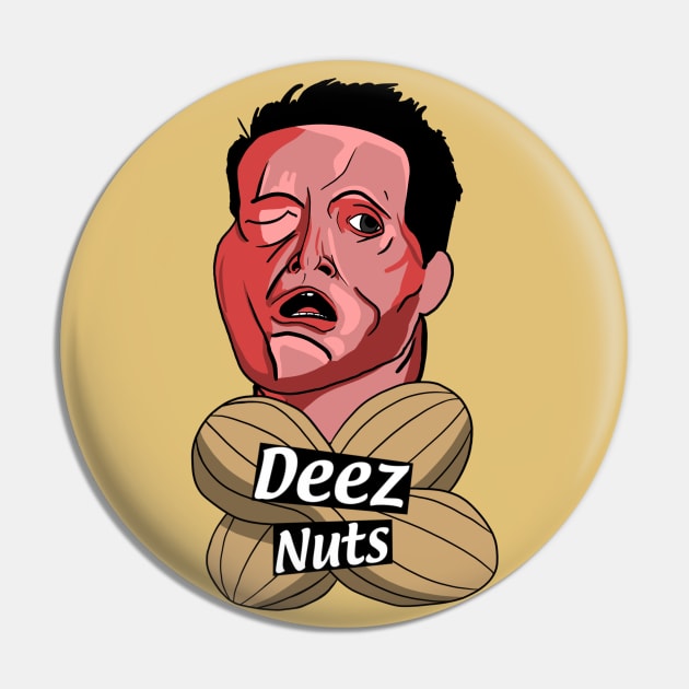 Deez Nuts Pin by Jamie Collins