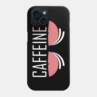 Caffeine? Coffee fix Phone Case