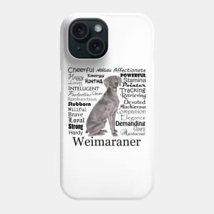 Weimaraner Traits Phone Case