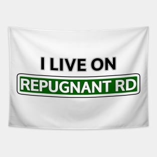 I live on Repugnant Rd Tapestry