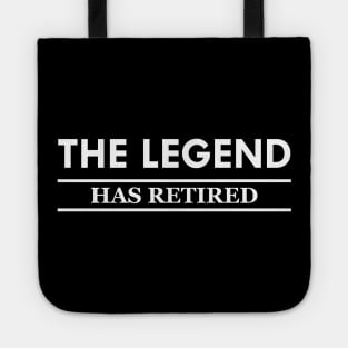 Retirement - The legend has retired Tote