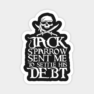 Jack Sparrow sent me to settle his debt! Magnet