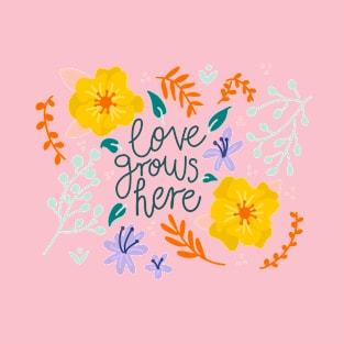 Love Grows Here Botanical Floral T-Shirt