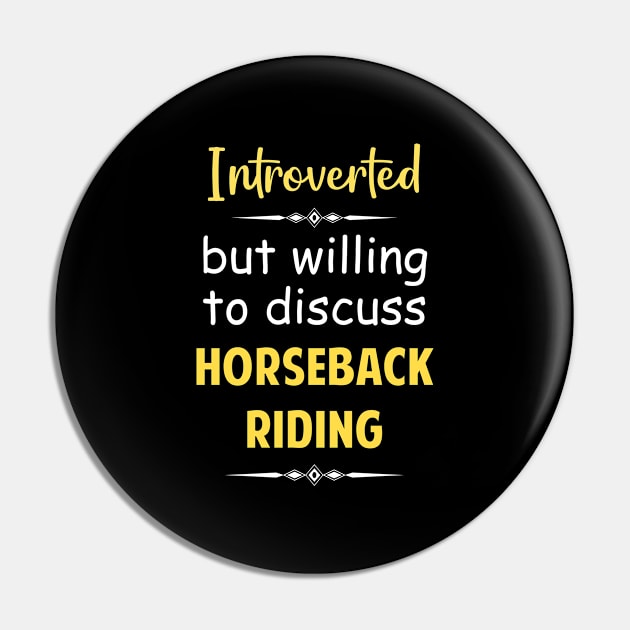 Introverted But Willing To Discuss Horseback Horse Horses Riding Rider Equestrianism Equestrian Equestrians Pin by Happy Life