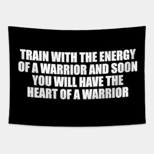 Train with the energy of a warrior Tapestry