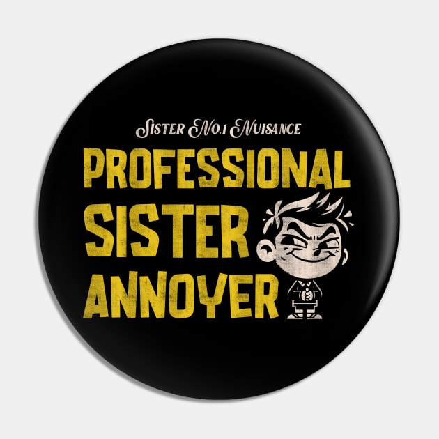 Proffesional Sister Annoyer! Pin by Depot33